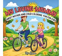 My LovIng Mommy: Sweet Mother and Child Coloring Fun for Kids