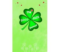 My LUCK JOURNAL: Cute Illustrated Composition Notebook with tender grey lines and pictures on each page, 7x10", 100 pages