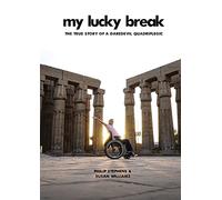 My Lucky Break: The True Story of a Daredevil Quadriplegic [Australian languages]