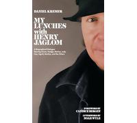 My Lunches with Henry Jaglom