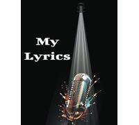 My Lyrics: Musicians, Singers & Songwriters | Song Writing | Lyrics in My Head | Artist development