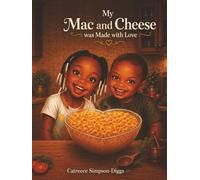 My Mac and Cheese was Made with Love