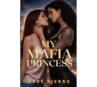 My Mafia Princess: A Dark Spicy Sapphic Mafia Romance (Queens of Ravenport)