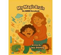 My Magic Brain: An ADHD Storybook