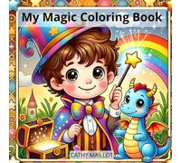 My Magic Coloring Book: 27 magical drawings to color and boost creativity in children aged 3 to 6.