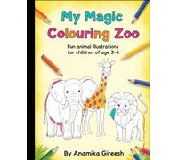 My Magic Colouring Zoo: Fun Animal Illustrations for Kids Ages 3-6