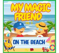 MY MAGIC FRIEND VOL. 3 On the beach Coloring Book: Educational coloring pages for kid theme "on the beach"/ children 3-9