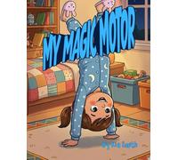 My Magic Motor: Riding the ups, downs and loop-de-loops of a typical day with ADHD