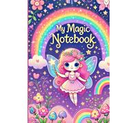 My Magic Notebook: "Your Secret World of Creativity"