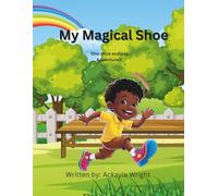 My magic shoe: A big Adventure starts with a magic shoe.