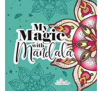 My magic with mandala: Add color to your calm (Buena Vibra)