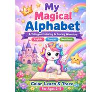 My Magical Alphabet: A Trilingual Coloring & Tracing Adventure
