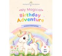 My Magical Birthday Adventure: A Unicorn Coloring Book- Girl Edition