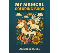 MY MAGICAL COLORING BOOK (LITTLE EXPLORER BOOKS)