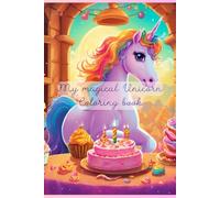 My magical coloring book! Unicorn and Cake