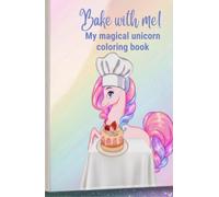 My magical coloring book! Unicorn and Cake
