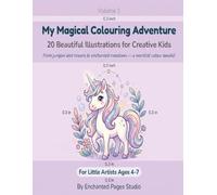 My Magical colouring adventure volume 1: 20 Beautiful illustration for creative kids