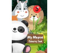 My Magical Colouring Book! : Full of Fun, Imagination, and Colour!
