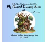 My Magical Colouring Book Vol 1: The Best Travelling Companion for Children (My Magical Colouring Books Collection)