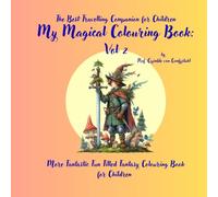 My Magical Colouring Book Vol 2: The Best Travelling Companion for Children (My Magical Colouring Books Collection)