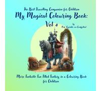 My Magical Colouring Book Vol 4: The Best Travelling Companion for Children (My Magical Colouring Books Collection)