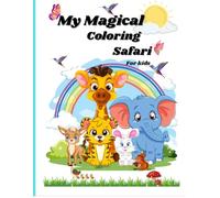 My Magical Colouring Safari: An Exciting Colouring Journey Through The Safari