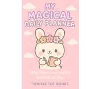 MY MAGICAL DAILY PLANNER: Stay Organized with a Sprinkle of Joy