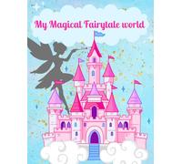 My Magical Fairytale World Coloring Book