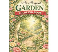 My Magical Garden: A Story of Love Growth, and Blooming