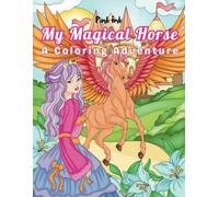 My Magical Horse: A Coloring Adventure