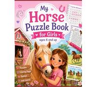 My Magical Horse Activity Book: Over 100 Fun Puzzles for Girls Ages 6-8 - Word Search, Mazes, Crosswords, Coloring Pages & More | The Perfect Gift for Horse-Loving Girls