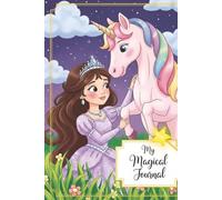 My Magical Journal: Girls Notebook for Writing Where Every Day is a Fairytale |100 pages