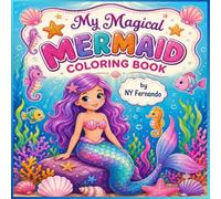 My Magical Mermaid Coloring Book