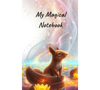 My Magical Notebook: A Magical Writing Journal for Kids Ages 5-12 and All Fairy Tale Lovers