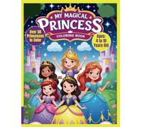 My Magical Princess Coloring Book - 2: More than 50 princess coloring pages