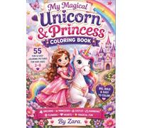 My Magical Princess & Unicorn Coloring Book: 55 Fun and Easy Coloring Pages for Kids Ages 3-8