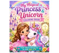 My Magical Princess & Unicorn Coloring Book: Faith-Filled Coloring Fun for Kids Ages 4-8