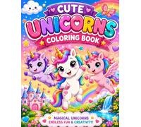 My Magical Unicorn Coloring Book for Kids Ages 3-6: Cute and Easy Unicorn Coloring Pages for Girls and Boys | Fun Fantasy Animals, Rainbows, Castles, ... Adventures for Preschoolers and Young Kids