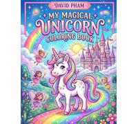 My Magical Unicorn Coloring Book: Rainbow Unicorns, Fairies & Castles for Girls Ages 4-8