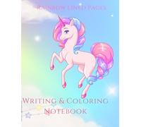 My Magical Unicorn Journal: Rainbow Lined Notebook with Cute Unicorn Coloring Pages: | Fun Writing & Drawing Activity Book for Girls Ages 5-10 | 8.5 x 11 in