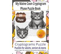 My Maine Coon Cryptogram Phase Puzzle Book: Cryptogram Phrase with Easy-to-Read Print featuring charming Maine Coon themes, loving pets, and loyal ... phrases vacations, holidays, relaxing moments