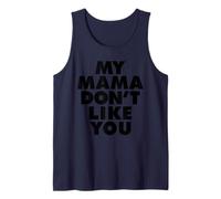MY MAMA DON'T LIKE YOU Camiseta sin Mangas