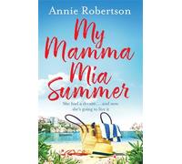 My Mamma Mia Summer: A feel-good sunkissed read to escape with in 2022!