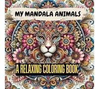 My mandala animals: A relaxing coloring book