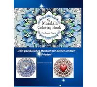My Mandala Coloring Book-for inner Peace: Dein Mandala Malbuch für deinen inneren Frieden