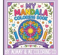 My Mandala Coloring Book: Relax. Create. Enjoy
