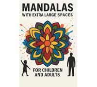 My Mandala with extra large areas - over 50 mandalas for children, adults and young people looking for a skill mandala