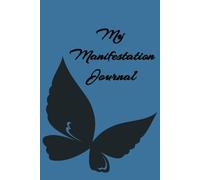My Manifestation Book: A 200 page Manifestation Journal for Daily Intentions, Affirmations, Writing Goals, Desires, and Positive Energy