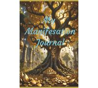 My Manifestation: Manifestation Journal for 52 Weeks | 6x9 52 pages | Lined Journal for affirmations | Keep a record of your Intentions | Gift for Self Development | Gift for Women