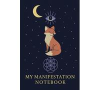 My Manifestation Notebook - Law of Attraction & Goal Setting: A spiritual journal to write down dreams, intentions, and daily affirmations.